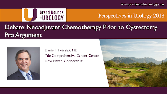 Debate: Neoadjuvant Chemotherapy Prior to Cystectomy | Pro Argument