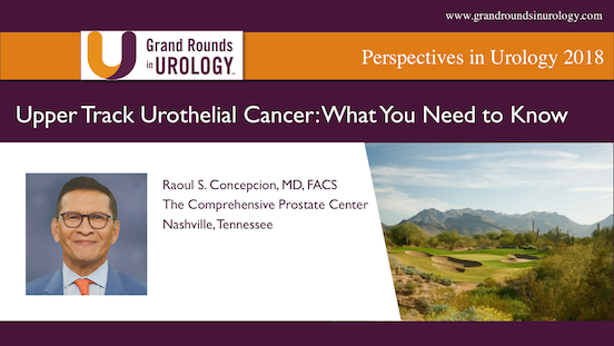 Upper Tract Urothelial Carcinoma- What you need to know