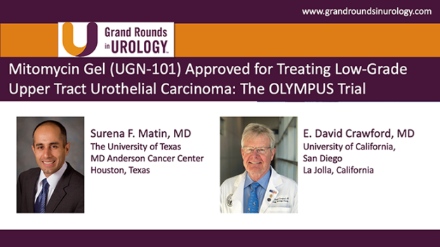 Mitomycin Gel (UGN-101) Approved for Treating Low-Grade Upper Tract Urothelial Carcinoma: The OLYMPUS Trial